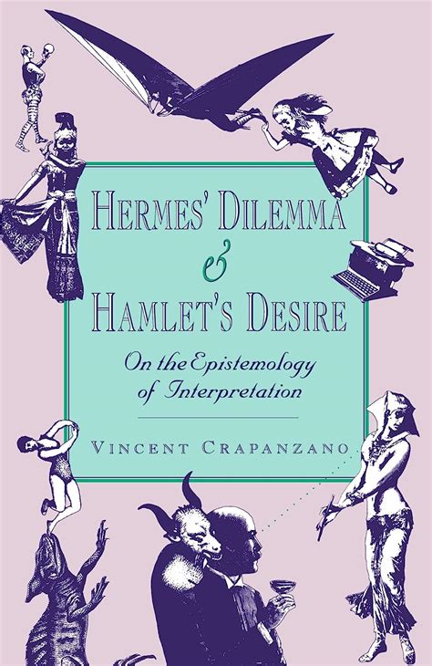 Hermes’ Dilemma and Hamlet’s Desire 